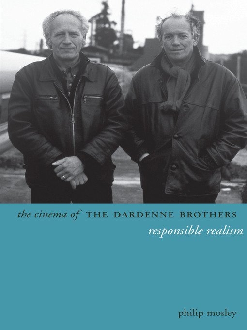 Title details for The Cinema of the Dardenne Brothers by Philip Mosley - Available